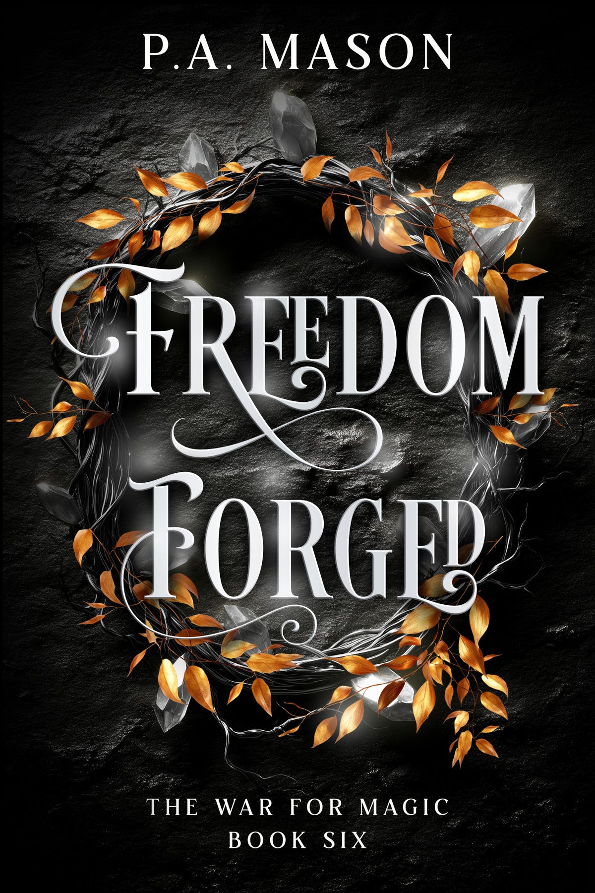 Freedom Forged - The War for Magic book 6 cover