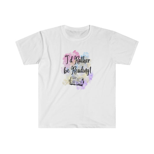 I'd Rather be Reading! Unisex Softstyle T-Shirt